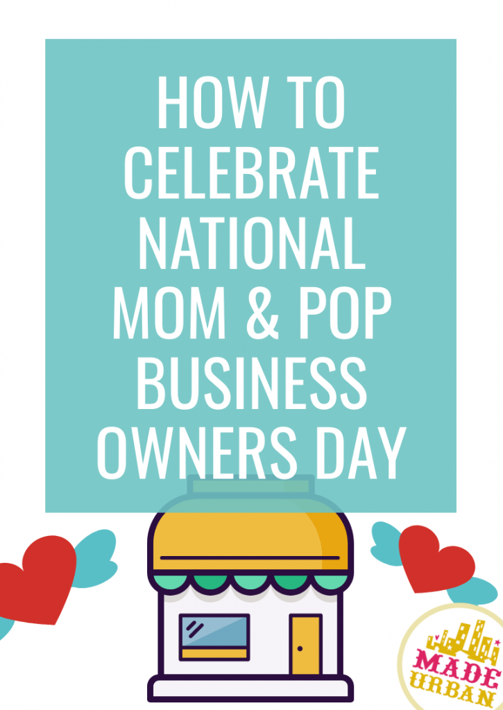 How to Celebrate National Mom & Pop Business Owners Day