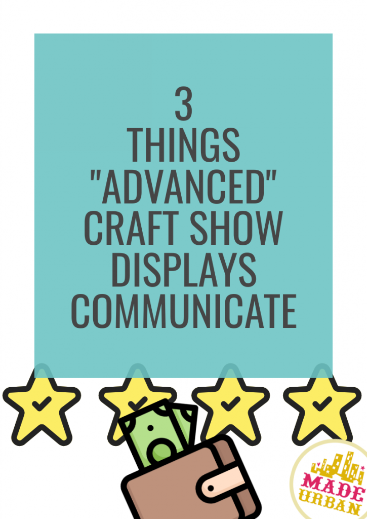 3 Things Advanced Craft Show Displays Communicate