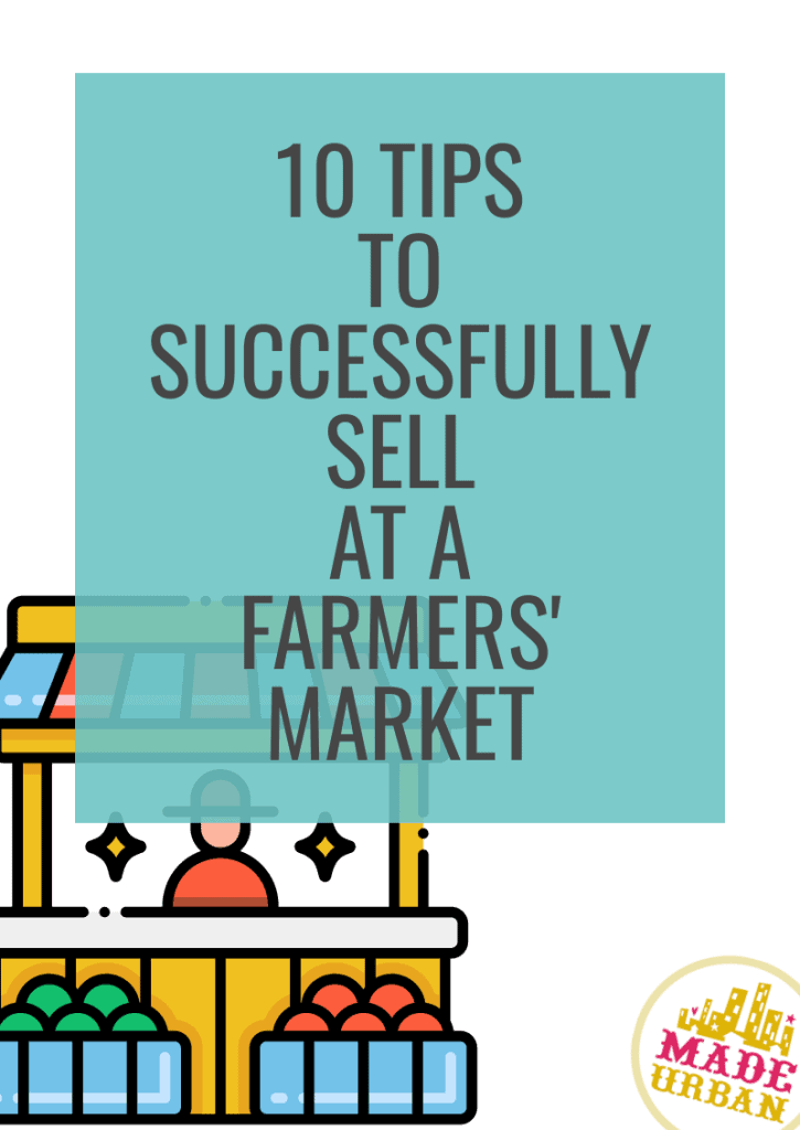 10 Tips to Successfully Sell at a Farmers' Market
