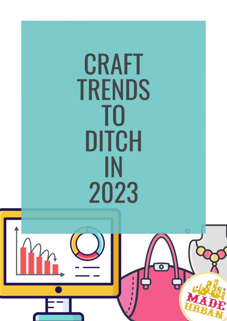 Craft Trends to Ditch 2023