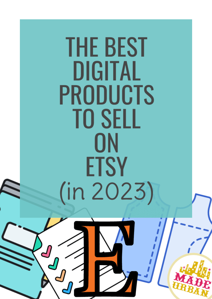 The Best Digital Products to Sell on Etsy