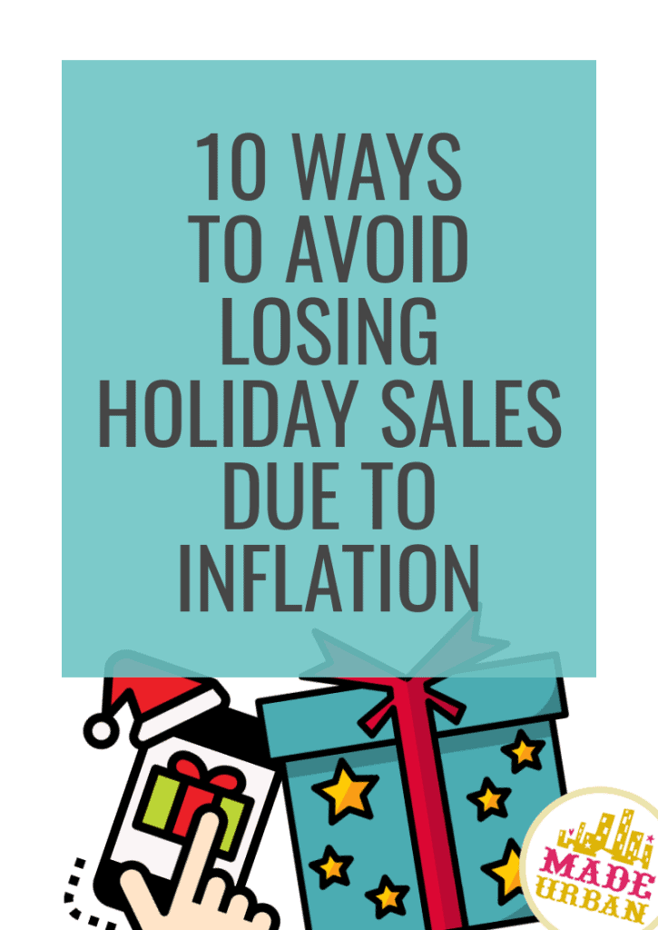 10 Ways to Avoid Losing Holiday Sales Due To Inflation