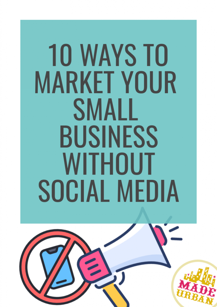 10 Ways to Market your Small Business without Social Media