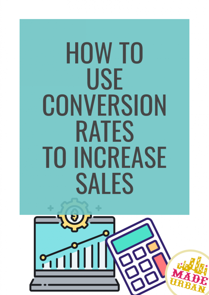 How To Use Conversion Rates to Increase Sales