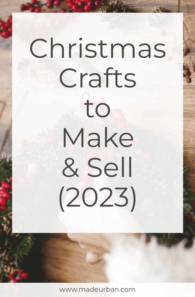 Christmas Crafts to Make & Sell 2023