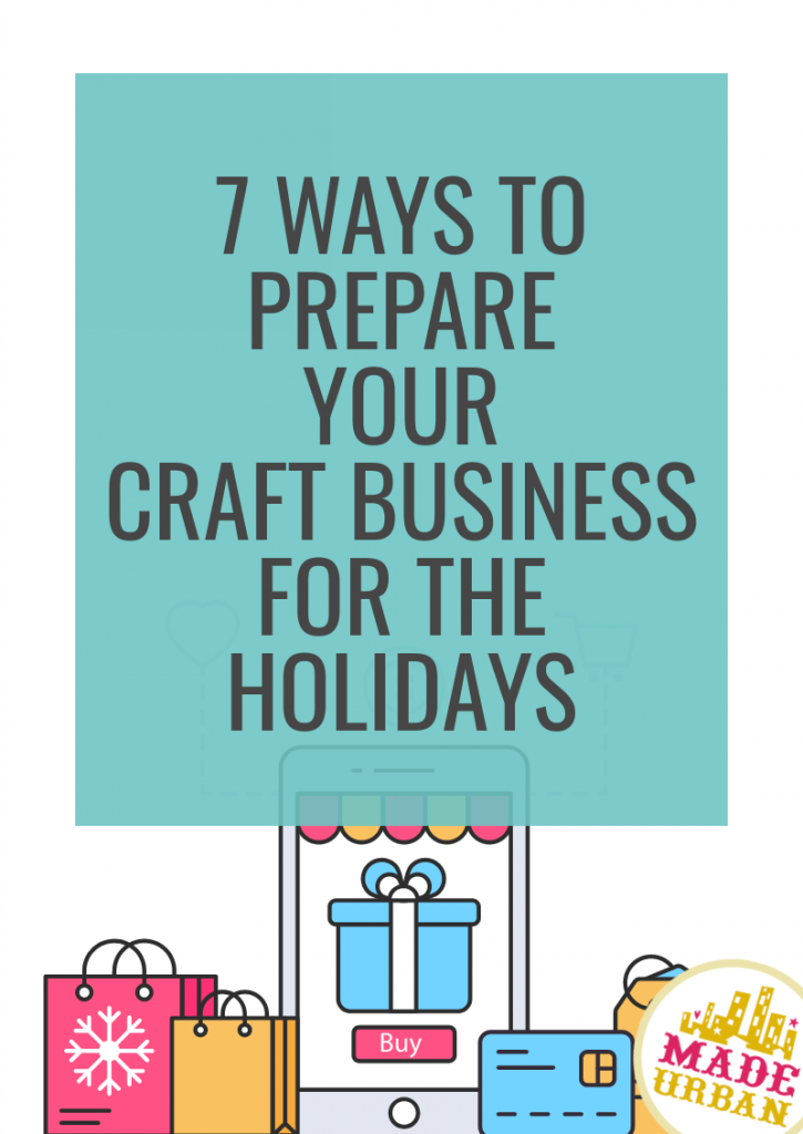 7 Ways to Prepare your Craft Business for the Holidays