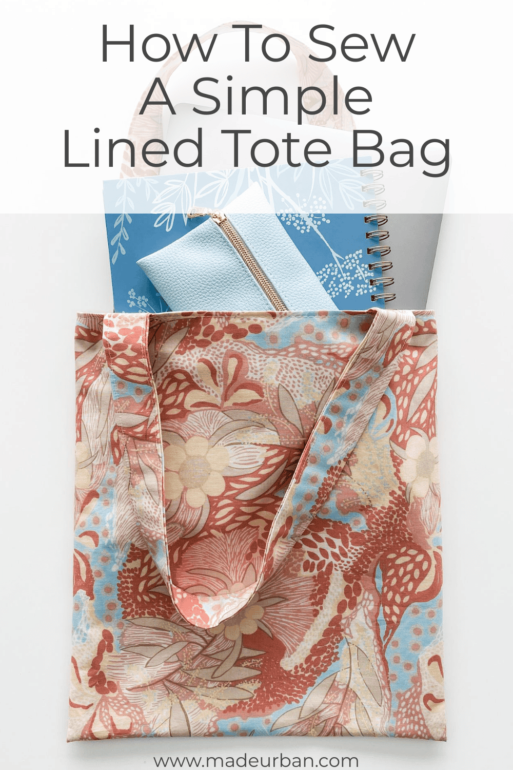 How to Sew a Simple Lined Tote Bag (that looks professionally made