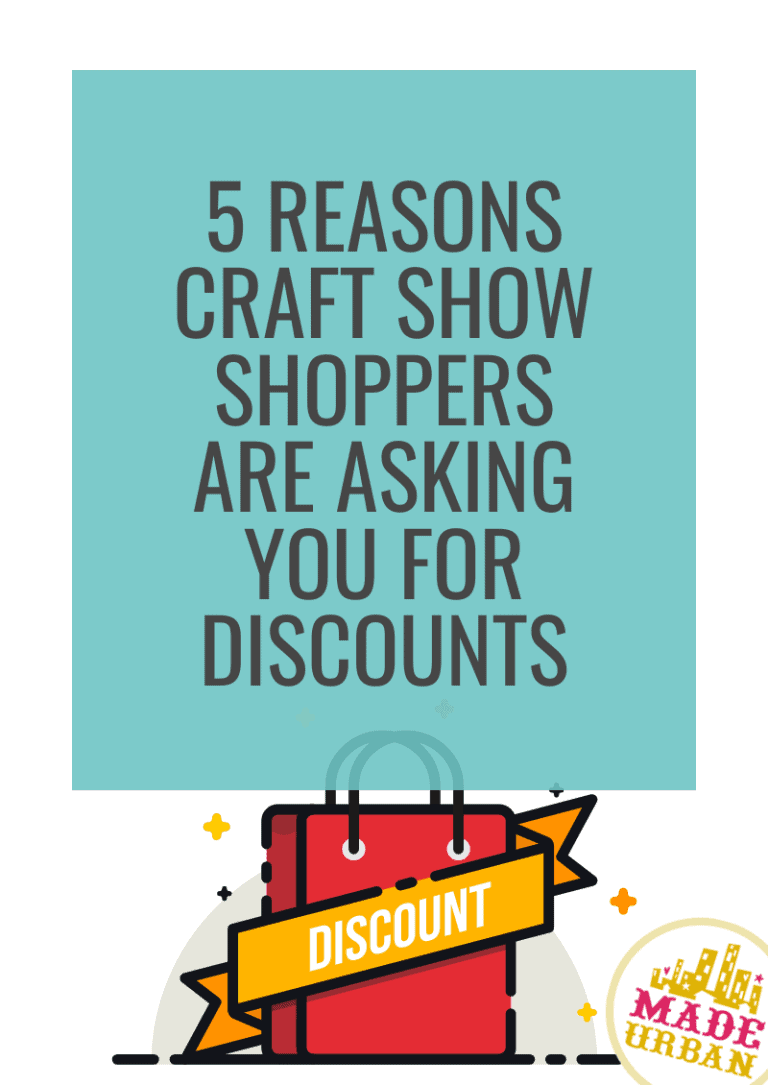 5 Reasons Craft Show Shoppers are Asking You for Discounts