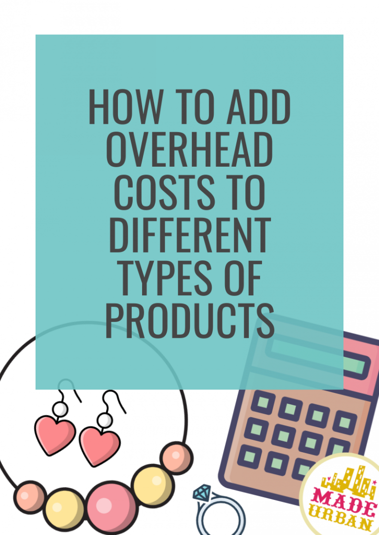 How To Add Overhead Costs to Different Types of Products