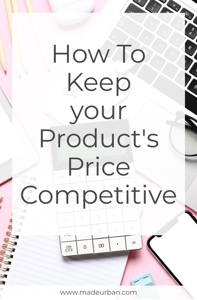 How To Keep Product Prices Competitive