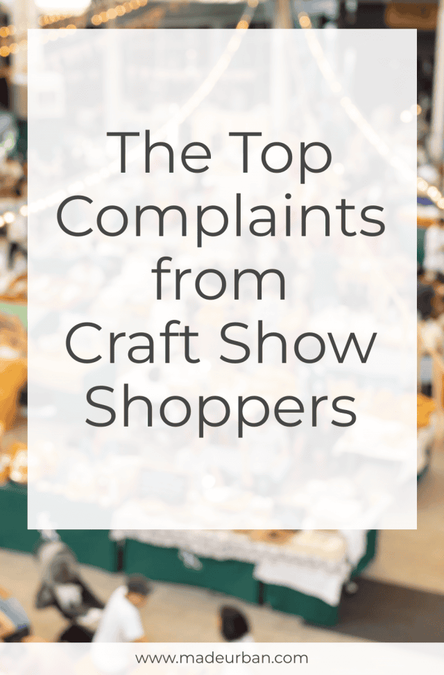 The Top 7 Complaints from Craft Show Shoppers
