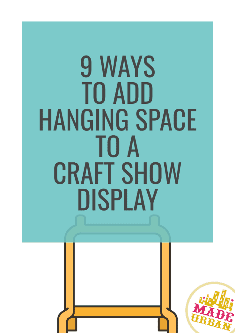 8 Ways to Add Hanging Space to a Craft Show Display