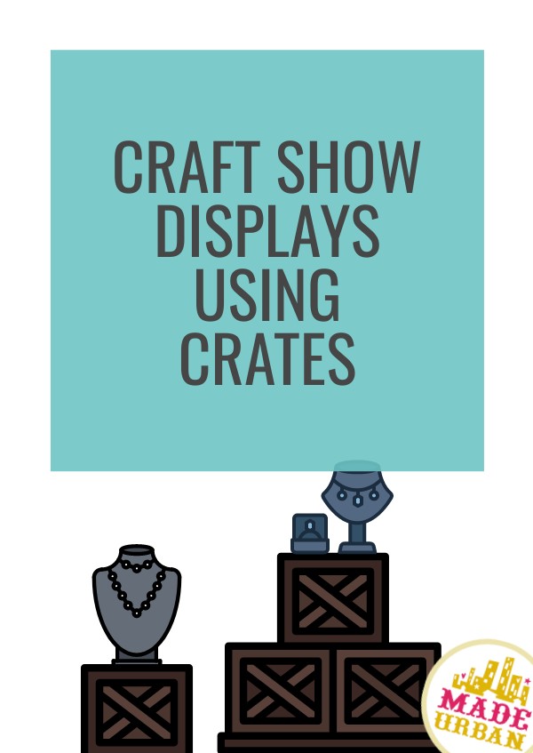 Craft Show Displays Using Crates