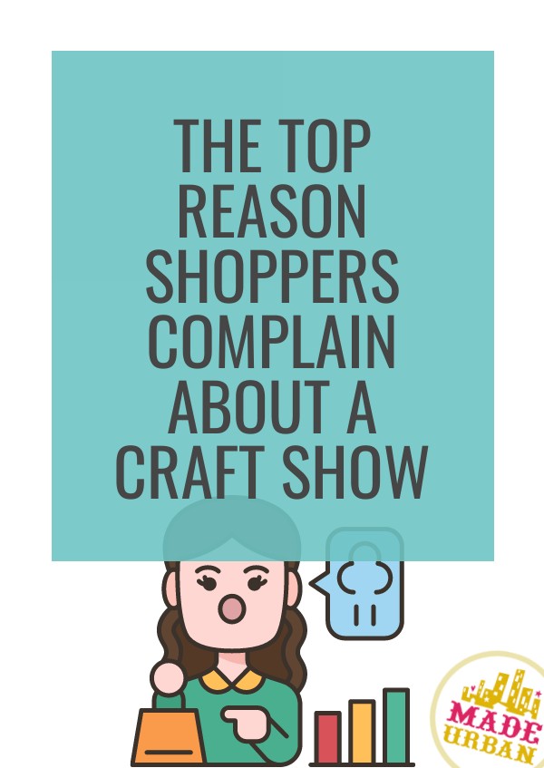 The Top Reason Shoppers Complain About A Craft Show