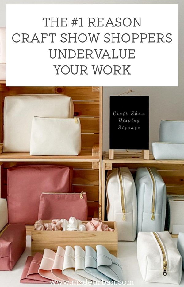 The #1 Reason Craft Show Shoppers Undervalue your Work
