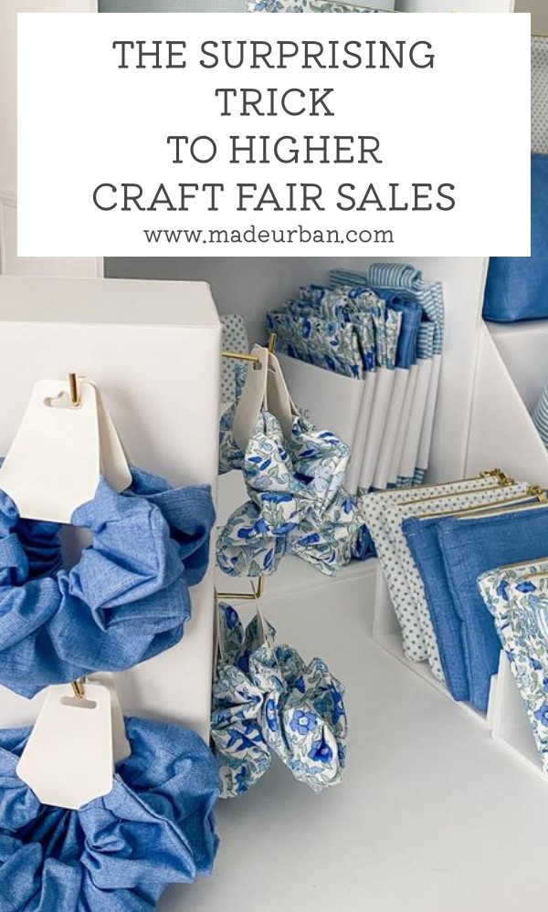 The Surprising Trick to Higher Craft Fair Sales