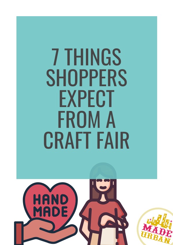 7 Things Shoppers Expect from a Craft Fair