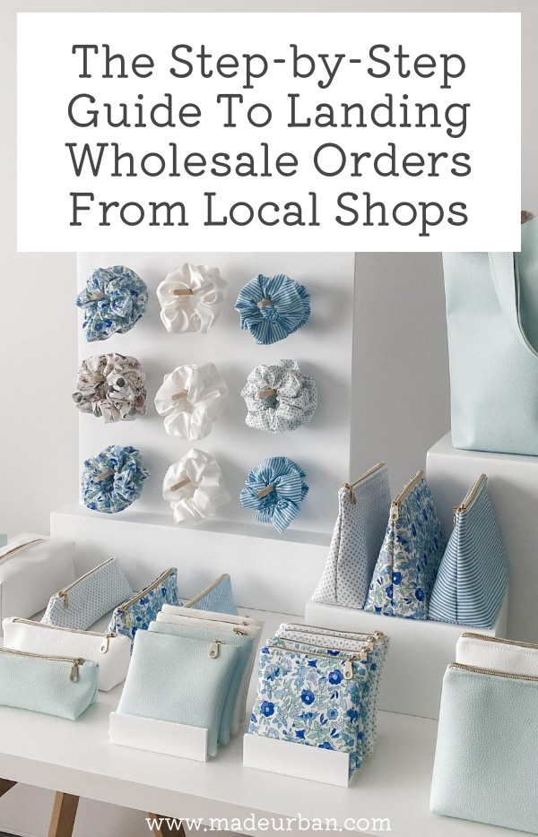 The Step-by-Step Guide to Landing Wholesale Orders from Local Shops