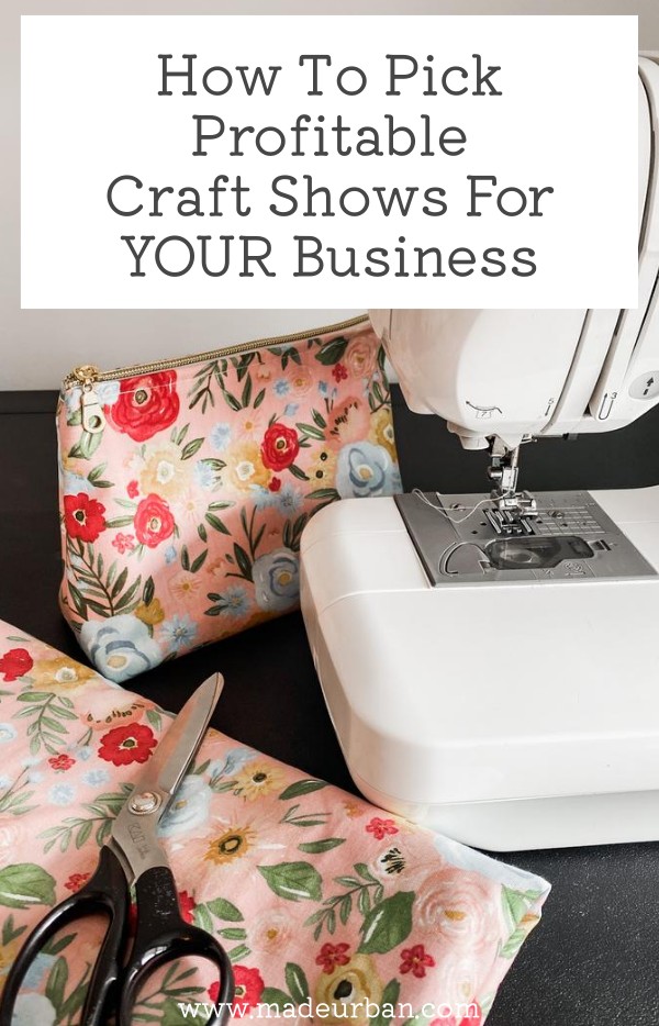 How To Pick Profitable Craft Shows for Your Business