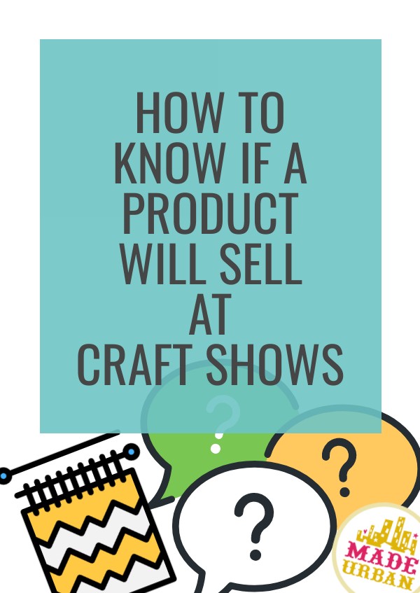How To Know if a Product Will Sell at Craft Shows