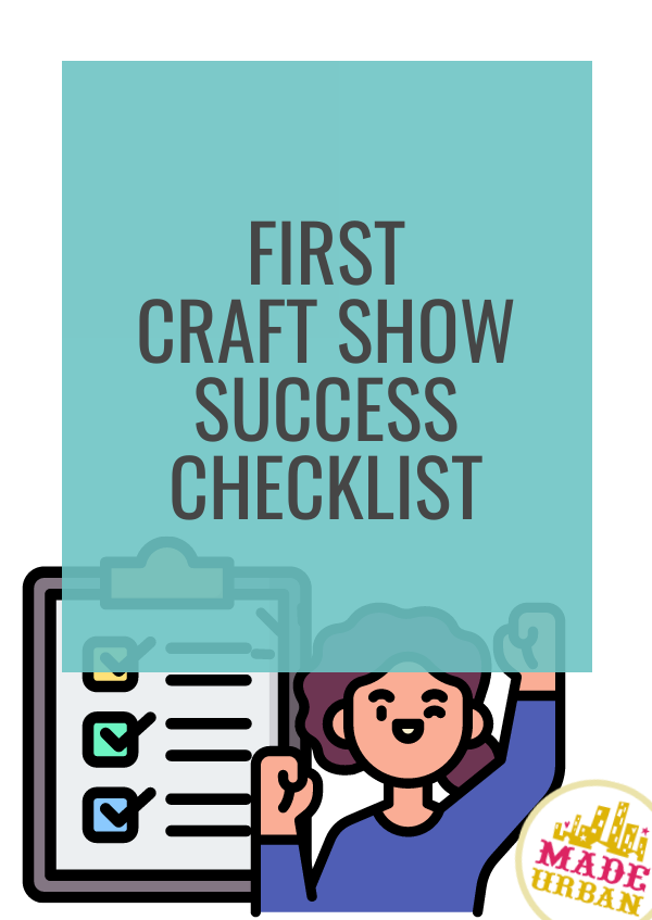 First Craft Show Success Checklist