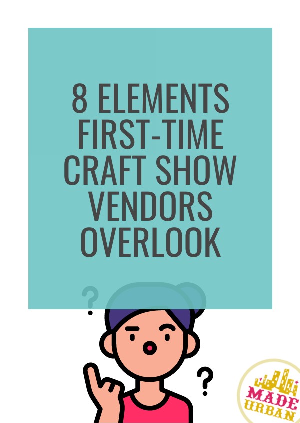 8 Elements First-Time Craft Show Vendors Overlook