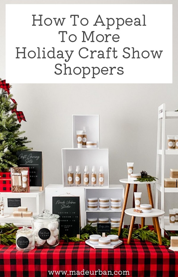 How To Appeal to More Holiday Craft Show Shoppers